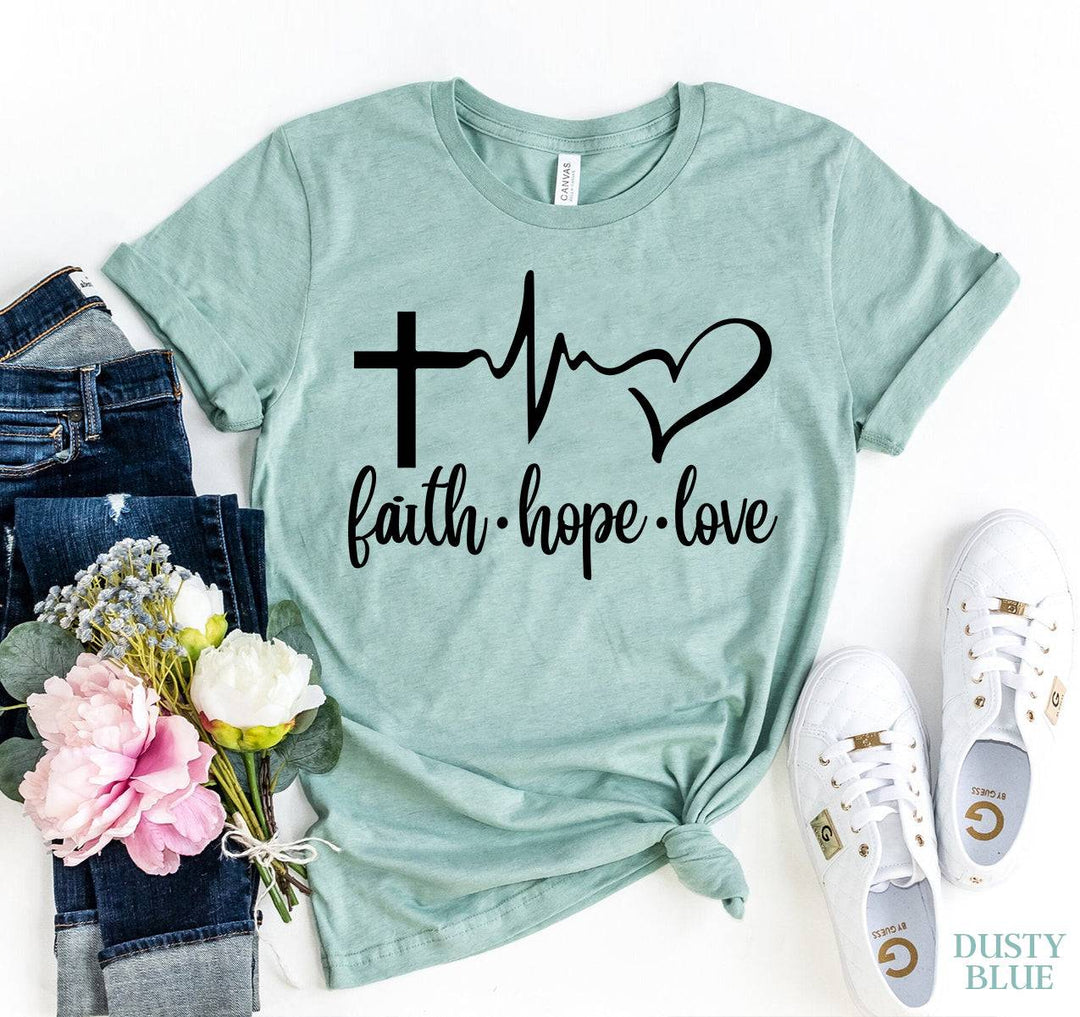 a t - shirt that says faith hope love